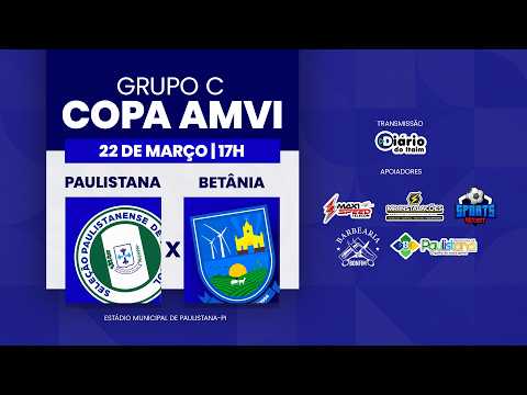 Paulistana x Betânia do Piauí | Grupo C | Copa AMVI 2026 AO VIVO