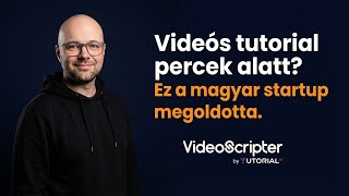 Ezzel a magyar AI startup megoldással percek alatt készíthetsz tutorial videókat | VideoScripter