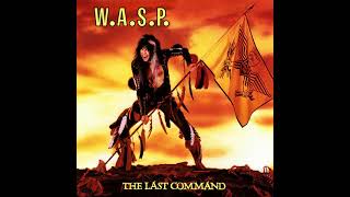 W. A. S. P. - The Last Command [Full Album] 1985