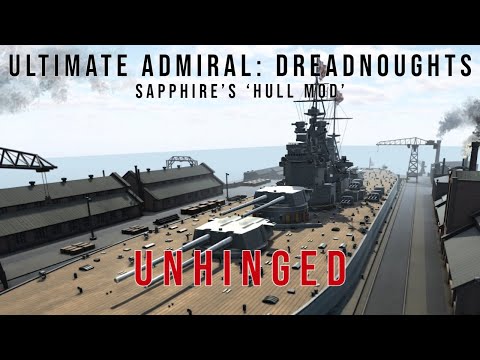 23" Guns! 300,000 ton ships! Unhinged - Sapphire's 'Hull Mod' - Ultimate Admiral Dreadnoughts