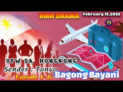 BAGONG BAYANI * Ep.1-6 * Sender : Tonyo * February 15, 2025