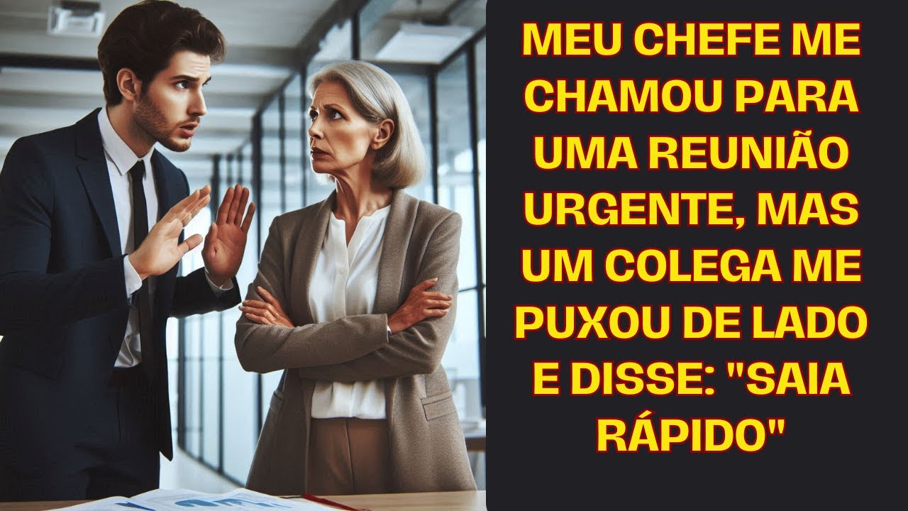 Meu Chefe Me Chamou Para Uma Reunião Urgente, Mas Um Colega Me Puxou De Lado E Disse: "Saia Rápido"