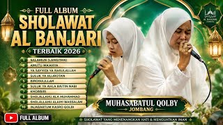 Download lagu FULL ALBUM SHOLAWAT AL BANJARI TERBARU 2026 - MUHASABATUL QOLBY JOMBANG  mp3