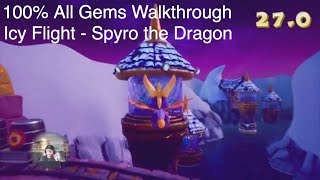 Spyro the Dragon - Icy Flight 100% All Gems Walkthrough Guide - PS4, Xbox One