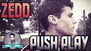 Zedd - Push Play | Lyrics