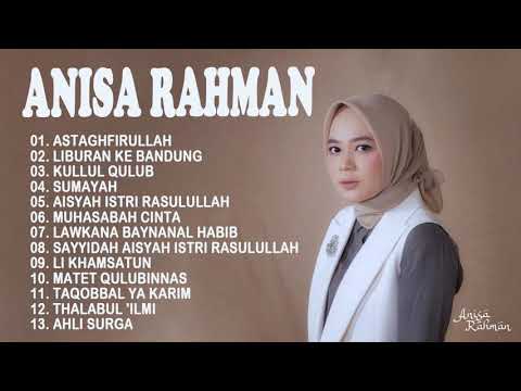 ANISA RAHMAN [ FULL ALBUM 2021 ] LAGU SHOLAWAT NABI MERDU TERBARU 2021