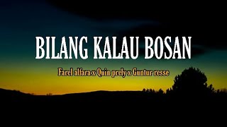 Download lagu BILANG KALAU BOSAN_-_ Farel alfara Ft Quin prely x Guntur resse [ Lirik video ] mp3