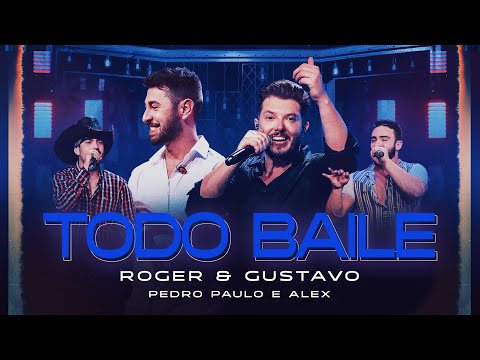 Todo Baile - Roger e Gustavo / Pedro Paulo e Alex - Ao Vivo em Goiânia - DVD Estamos de Volta