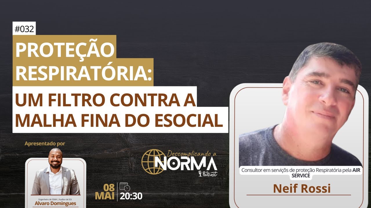 Proteção Respiratória: Um Filtro contra a Malha Fina do eSocial, com Neif Rossi - EP#32