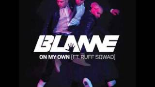 Blame ft. Ruff Sqwad - On My Own (Drumsound & Bassline Smith Remix): Out Now