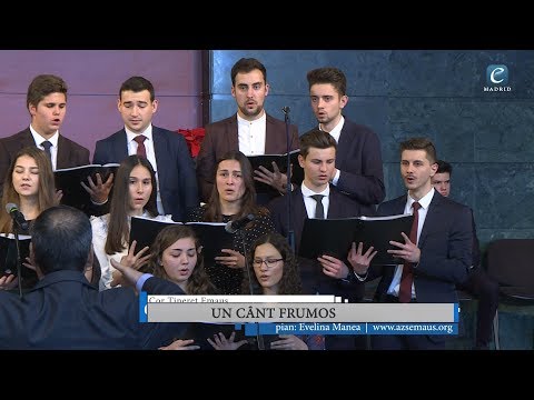 Cor Tineret Emaus - Un cânt frumos