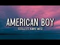 Estelle - American Boy Ft. Kanye West (Lyrics)
