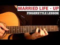 Married Life Up Theme Fingerstyle Guitar Lesson Tutorial How To Play