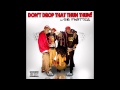 Finatticz Don T Drop That Thun Thun