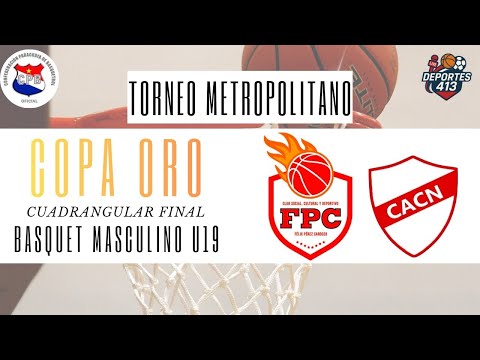 Básquet Masculino ¡EN VIVO! | Félix Pérez Cardozo vs Ciudad Nueva| Cat. U19 | Torneo Metro CPB