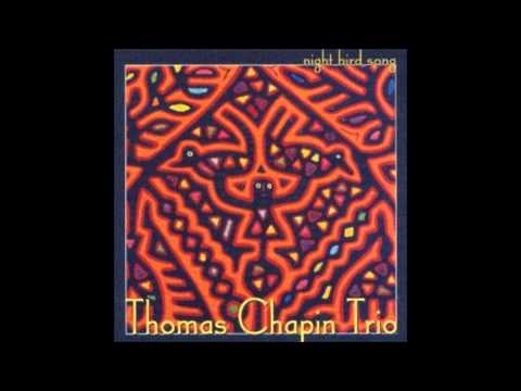 Thomas Chapin Trio - Night Bird Song