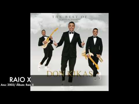 Raio X - DON KIKAS -  THE BEST OF