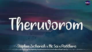 Theruvorom (Lyrics) -  Stephen Zechariah x MC Sai x Pavithera | Avatharam /\\ #Theruvorom