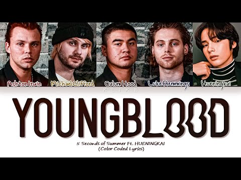[LYRICS] 'Youngblood' - 5 Seconds of Summer ft. Hueningkai || Color Coded Lyrics