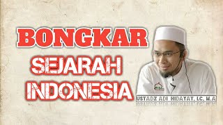 Download lagu SEJARAH INDONESIA YANG DIHILANGKAN || USTADZ ADI HIDAYAT mp3