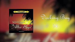 The Alter Boys &quot;Docking Bay 94&quot;
