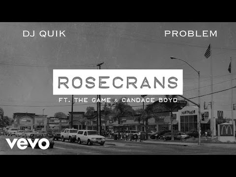 DJ Quik, Problem - Rosecrans (Audio) ft. The Game, Candace Boyd