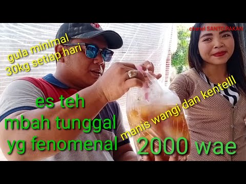 VIRAL.. es teh 2000 mbah TUNGGAL minim 30kg gula perhari dan sdh dapat RUMAH