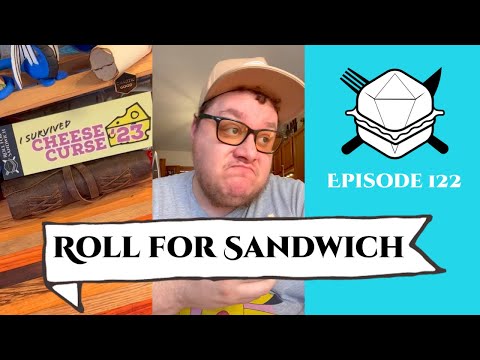 Roll for Sandwich EP 122 - 2/13/23
