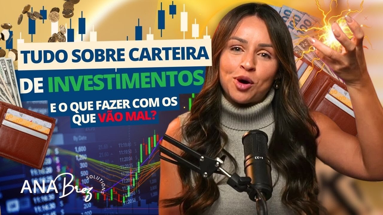 TUDO SOBRE CARTEIRA DE INVESTIMENTOS E O QUE FAZER COM OS QUE VÃO MAL?