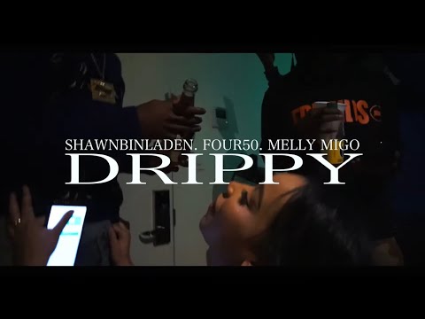 Shawny Binladen FT. FOUR50 x Melly Migo - Drippy ( Shot By UselessFilms )
