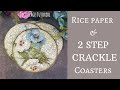 DECOUPAGE COASTERS TUTORIAL USING RICE PAPER AND 2 STEP CRACKLE GLAZE