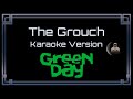Green Day The Grouch CC Karaoke Instrumental
