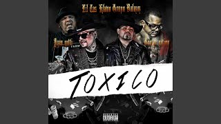 Toxico (feat. Juan Gotti &amp; George Patino)