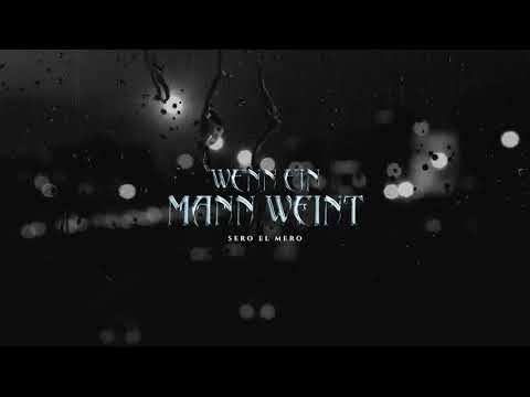Sero El Mero - Wenn ein Mann weint (OFFICIAL AUDIO)