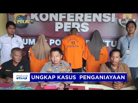 POLRES BELITUNG UNGKAP KASUS PENGANIAYAAN
