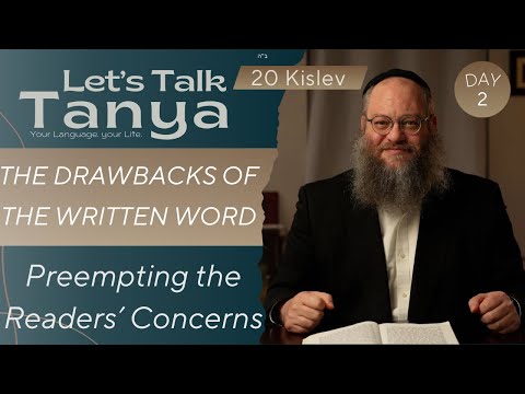 The Drawbacks of the Written Word: Preempting the Readers’ Concerns | 20 Kislev