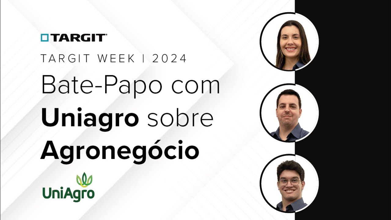 TARGIT Week 2024 | Bate-Papo com Uniagro sobre Agronegócio