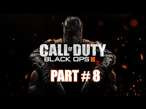 Call of Duty Black Ops 3 Walkthrough Gameplay Part - 8 - Campaign Mission - 8
