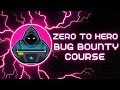 Beginner To Advanced Bug Bounty Hunting Course 2022