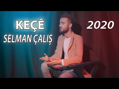 Selman Çalış-Keçê 2020 Klip