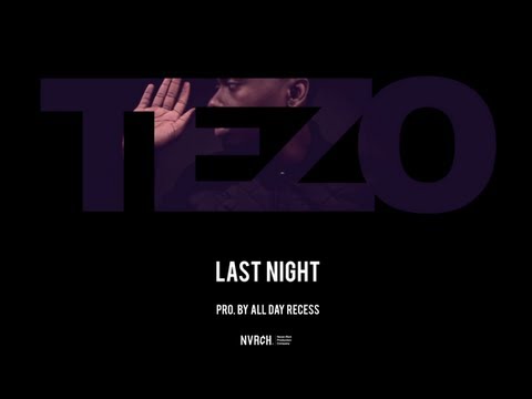 Tezo - Last Night (Official Video)