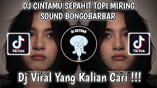 Download lagu DJ CINTAMU SEPAHIT TOPI MIRING SOUND BONGOBARBAR VIRAL TIK TOK TERBARU YANG KALIAN CARI! mp3