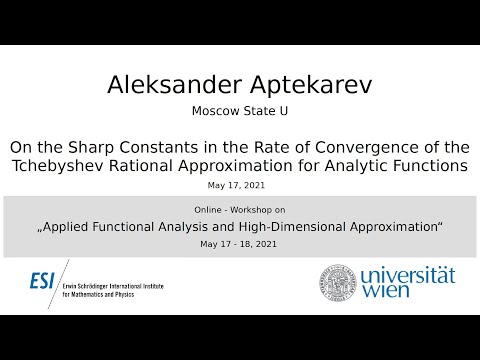 Aleksander Aptekarev - Sharp Constants in the Rate of Convergence of the Tchebyshev Rational Approx.