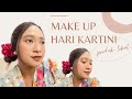 HARI KARTINI MAKE UP TUTORIAL Produk Lokal Mudah Untuk Pemula
