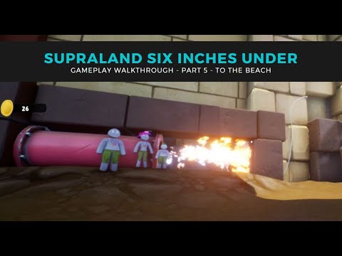 Supraland Six Inches Under - Gameplay Walkthrough Part 5 - To the Beach