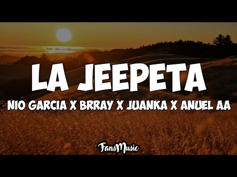 Nio Garcia x Brray x Juanka x Anuel AA x Myke Towers - La Jeepeta Remix (Letra/Lyrics)