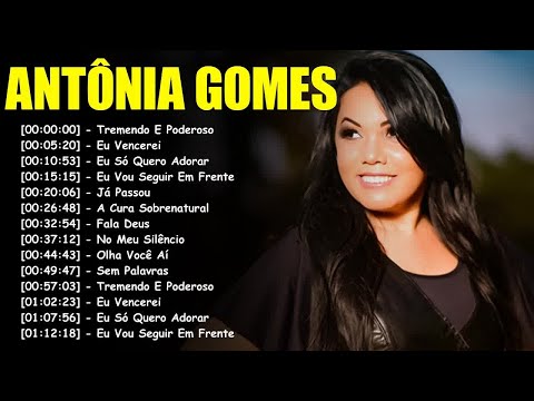 Antônia Gomes 2025 - Os Melhores Louvores Para Fortalecer a Fé e Sentir a Presença de Deus