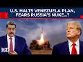 Trump Shelves US Venezuela Plan Big US Move After Putin Signals Oreshnik Support For Maduro
