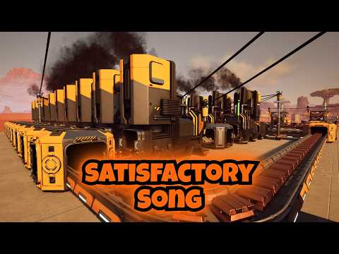IF IT AIN'T BROKE OPTIMISE IT // Satisfactory Song