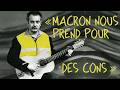 MACRON NOUS PREND POUR DES CONS ! BRASSENS SOUTIENT LES GILETS JAUNES ! MACRON NOUS PREND POUR DES CONS ! BRASSENS SOUTIENT LES GILETS JAUNES !